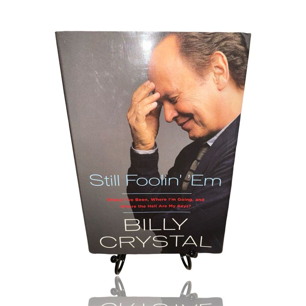 Still Foolin' 'Em by Billy Crystal Hardcover Memoir Comedy 2013: 1st Edition